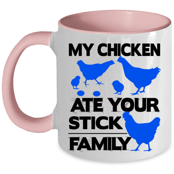 Lovely Chicken Coffee Mug, My Chicken Ate Your Stick Family Accent Mug