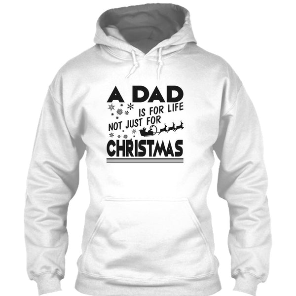 A Dad Is For Life Not For Christmas T Shirt, Dad Merry Christmas T Shirt