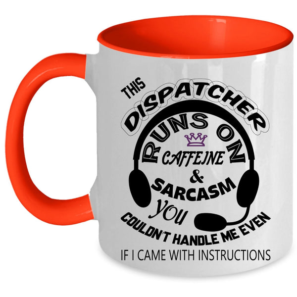 Cute Dispatchers Coffee Mug, This Dispatcher Runs On Caffeine Accent Mug