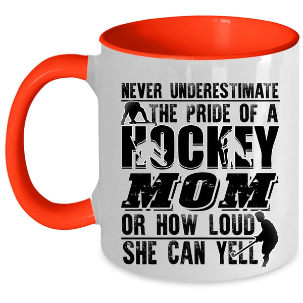 Cute Hockey Mom Coffee Mug, The Pride Of A Hockey Mom Accent Mug