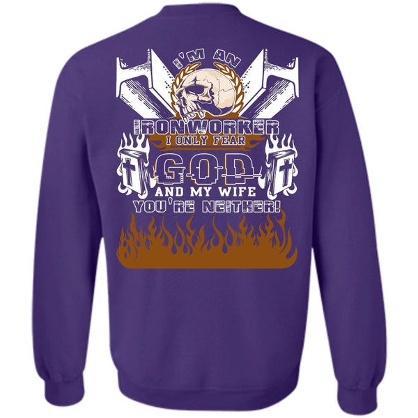 God And My Wife T Shirt, I Love Ironworker Sweatshirt
