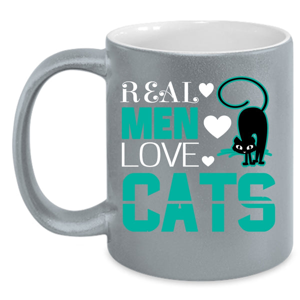 Real Men Love Cats Coffee Mug, Awesome Gift For My Son Coffee Cup