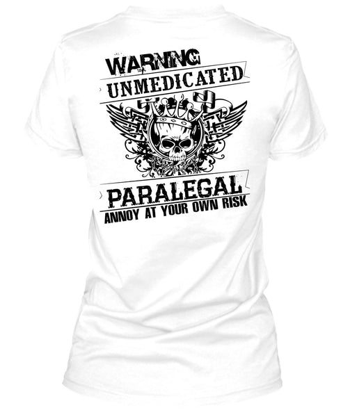 Warning Unmedicated Paralegal Annoy T Shirt, My Job T Shirt