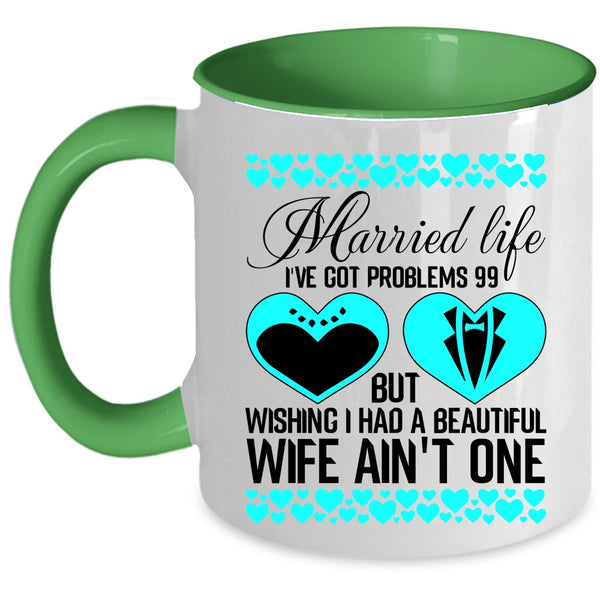 Cute Gift For Wedding Coffee Mug, Married Life Accent Mug