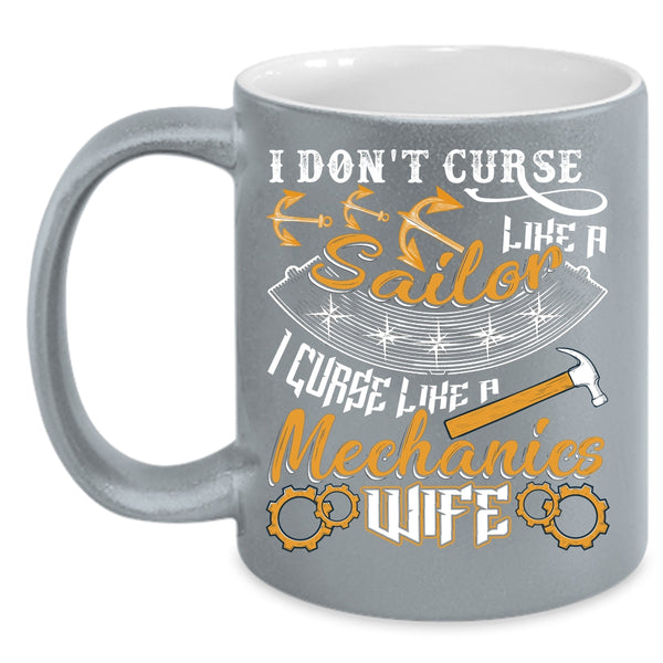 I Don't Like A Sailor Coffee Mug, I Like A Mechanic's Wife Coffee Cup