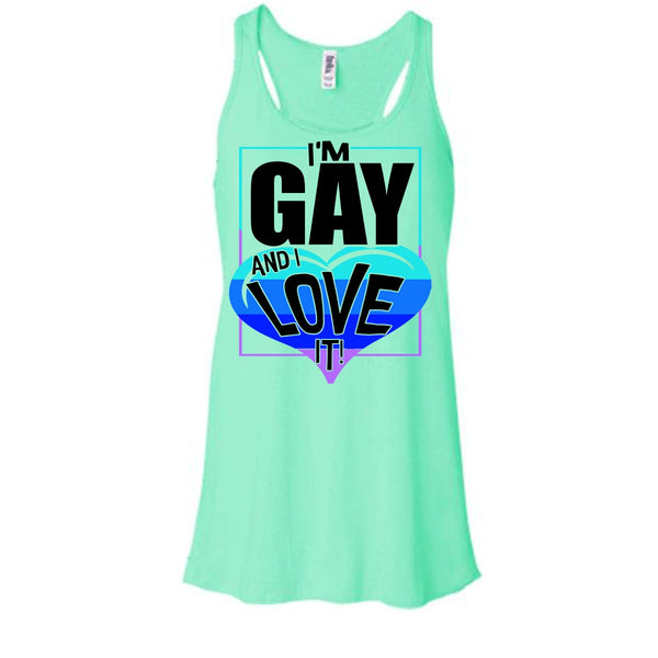 I'm Gay And I Love It T Shirt, Gift For Gay Tank Top