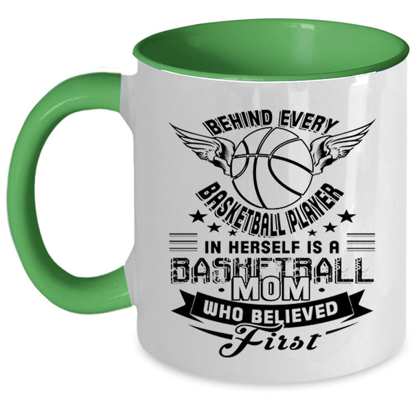 Basketball Mom Coffee Mug, Behind Every Basketball Player In Herself Accent Mug