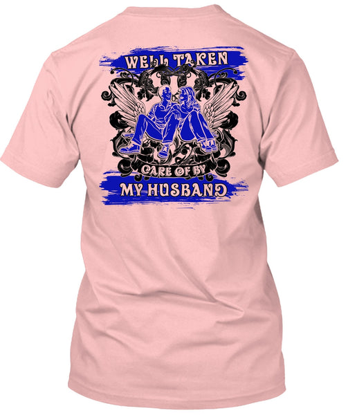 Well Taken Care Of By My Husband T Shirt, I Love Husband T Shirt