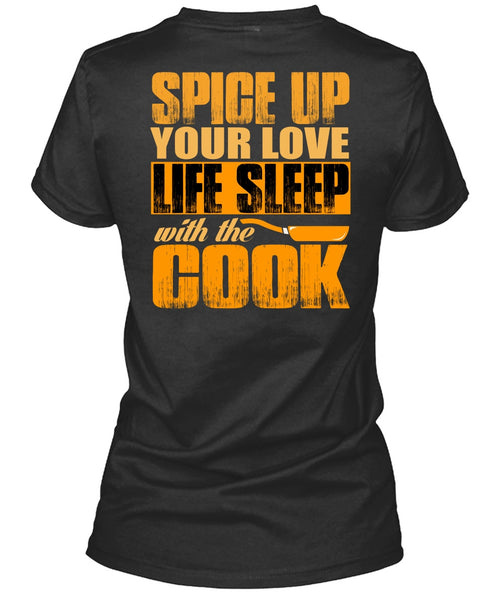 Life Sleep With The Cook T Shirt, Being A Chef T Shirt