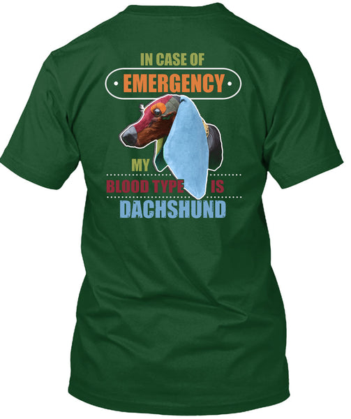 In Case Of Emergency My Blood Type Is Dachshund T Shirt, I Love My Dog T Shirt