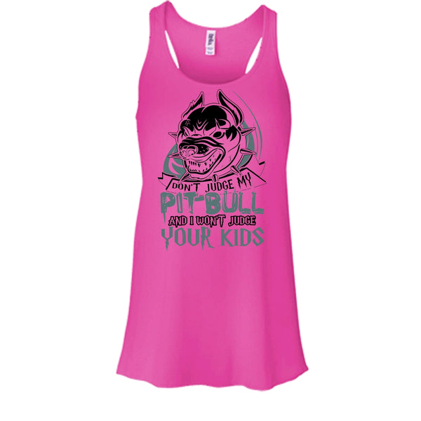 Don't Judge My Pit Bull T Shirt, Coolest Pit Bull Lover Tank Top