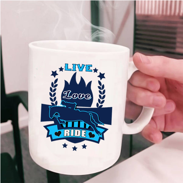 Funny Gift For Equestrians Coffee Mug, I Love Riding Cup
