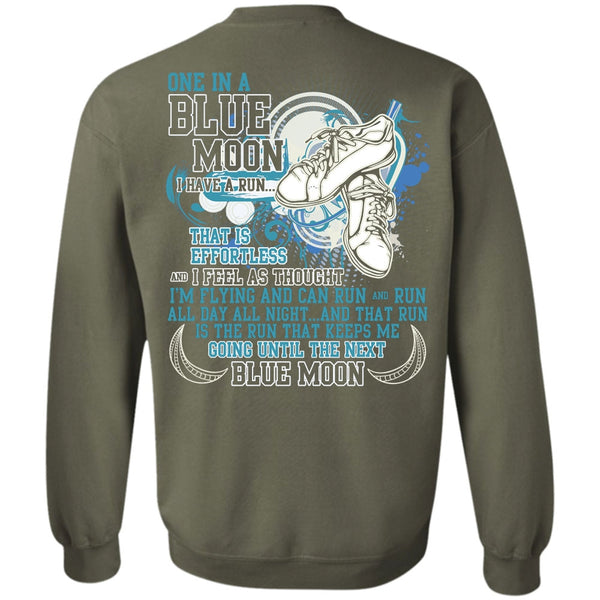One In A Blue Moon T Shirt, Being A Runner Sweatshirt