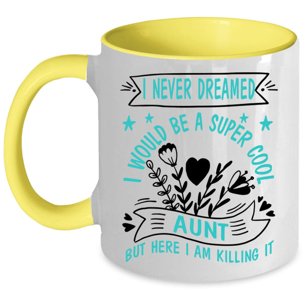I Love Being An Aunt Coffee Mug, I Would Be A Cool Aunt Accent Mug