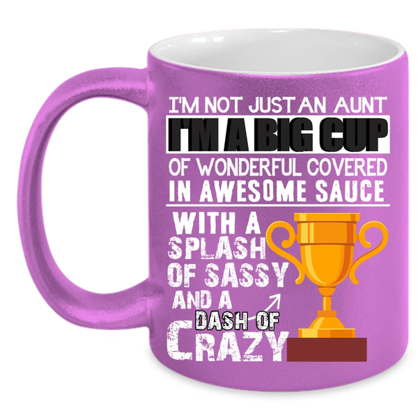 I'm Not Just An Aunt Coffee Mug, Awesome Aunt Coffee Cup