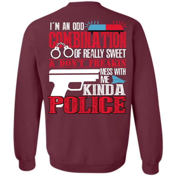 I'm An Odd Combination T Shirt, I Love Police Sweatshirt