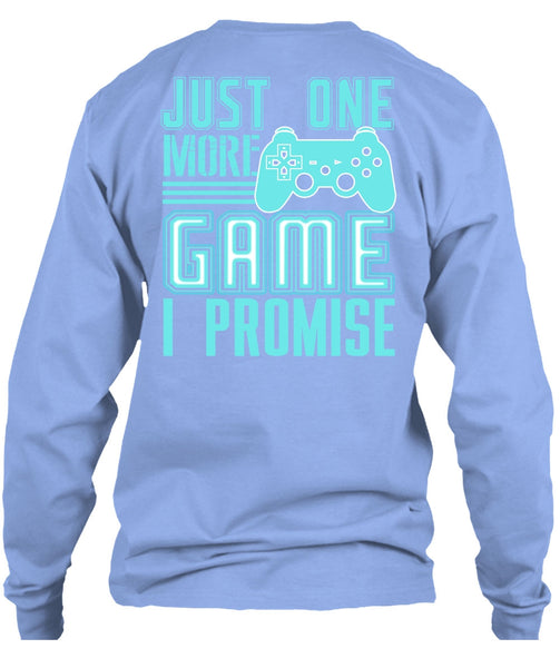 Just One More Game T Shirt, I Love Gaming T Shirt