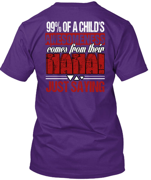 Nana Just Saying T Shirt, Child's Awesomeness T Shirt