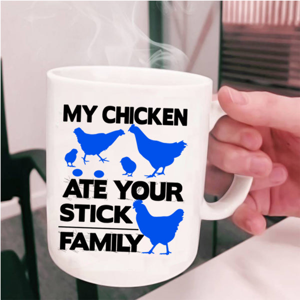 Lovely Chicken Coffee Mug, My Chicken Ate Your Stick Family Cup