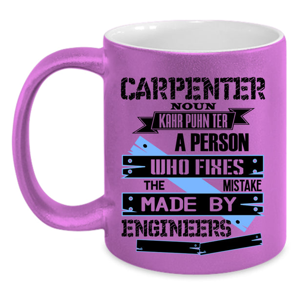 Cool Gift For Carpenter Coffee Mug, Carpenter Accent Mug