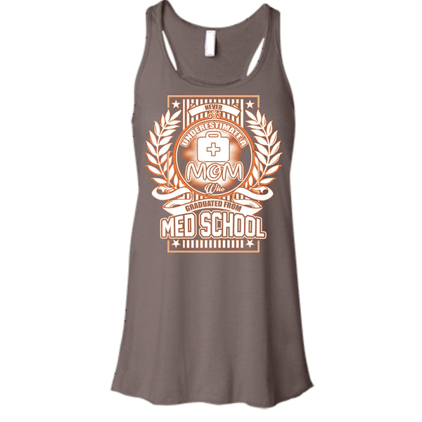 Neve Underestimate A Mom T Shirt, Graduated From Med School Tank Top