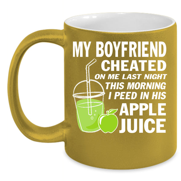 My Boyfriend Cheated On Me Last Night Coffee Mug, Couple Coffee Cup
