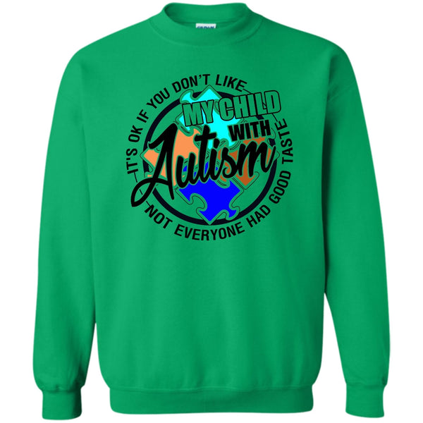 Gift For Autism Parents T Shirt, My Child With Autism Sweatshirt
