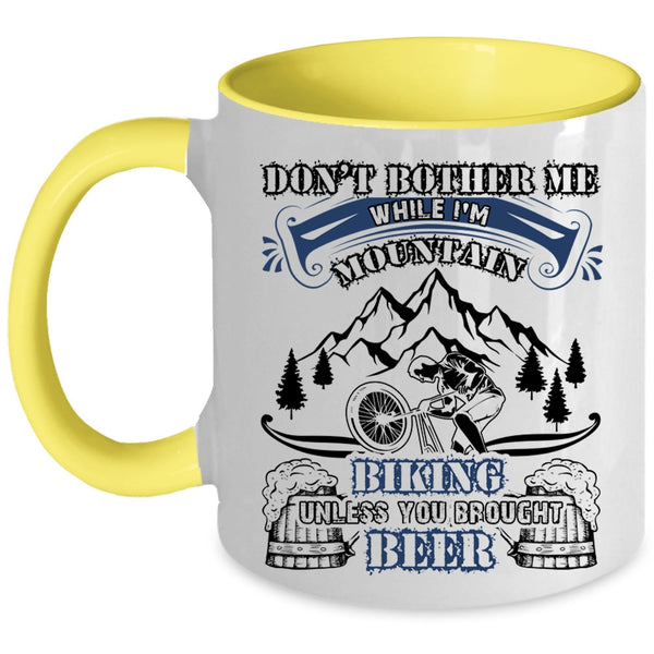 Unless You Brought Beer Coffee Mug, I'm Mountain Biking Accent Mug