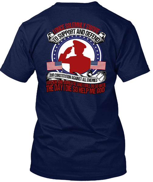 I Once Solemnly Swore T Shirt, Being A Veteran T Shirt