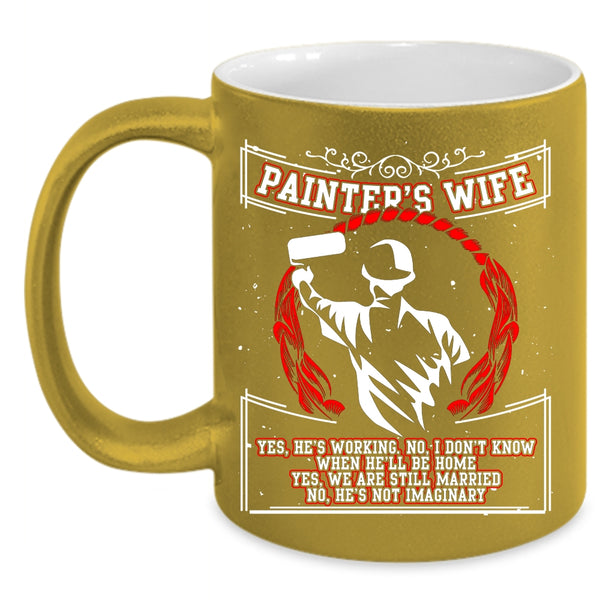 Painter's Wife Coffee Mug, Beautiful Wife Coffee Cup