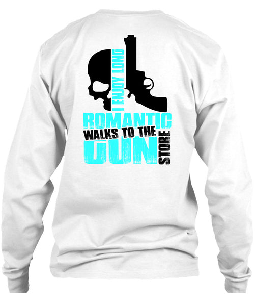 Walks To The Gun Store T Shirt, Being A Gun T Shirt