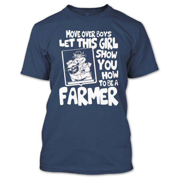 Let This Girl T Shirt, Show How To Be A Farmer T Shirt