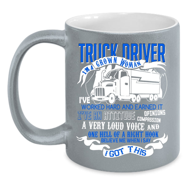 Truck Driver Coffee Mug, I'm A Grown Woman Coffee Cup