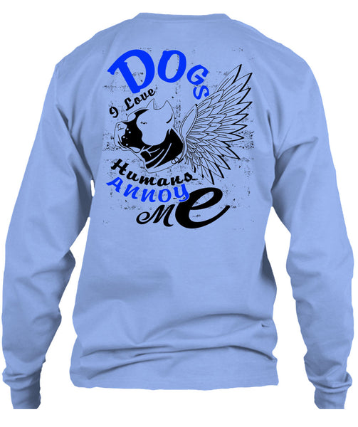 Dog I Love Humans Annoy Me T Shirt, I Love My Dog T Shirt