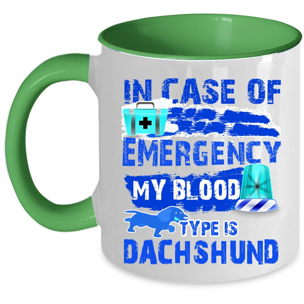 My Blood Type Is Dachshund Coffee Mug, In Case Of Emergency Accent Mug