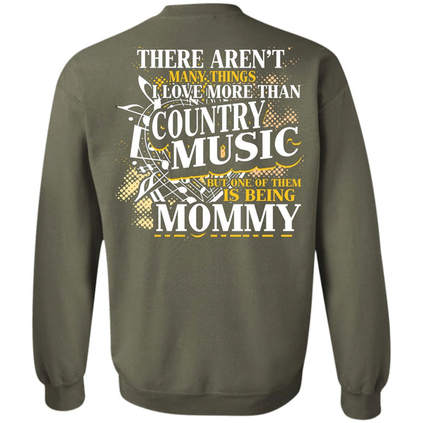 Being A Mommy T Shirt, I Love Music Sweatshirt