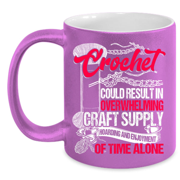 Crochet Could Result In Overwhelming Craft Coffee Mug, Awesome Crocheter Coffee Cup