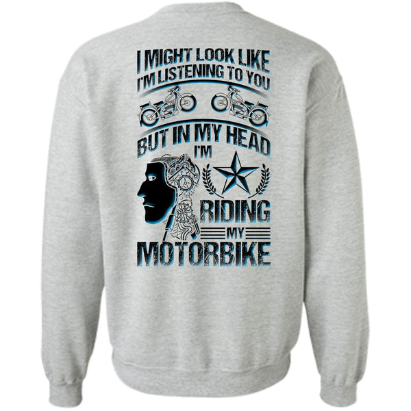 Being A Biker T Shirt, Riding My Motorbike Sweatshirt