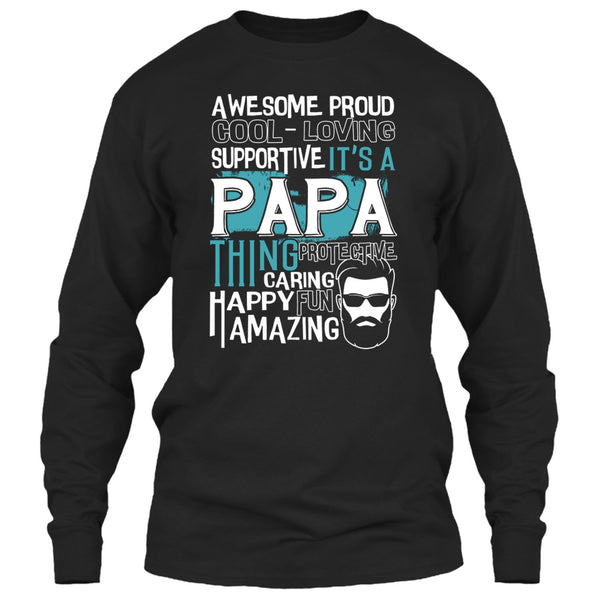 Awesome Proud T Shirt, It's A Papa Thing T Shirt