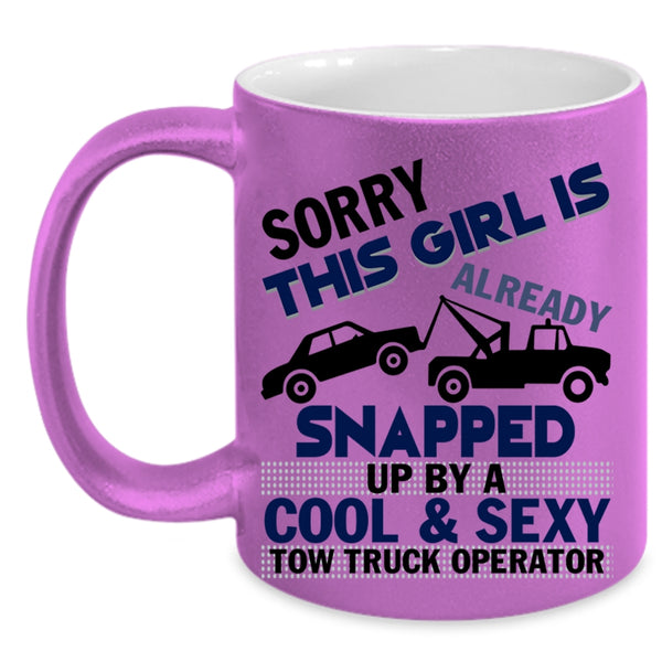 Cool Girls Coffee Mug, Snapped Up By A Tow Truck Operator Accent Mug