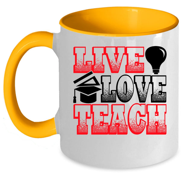 Funny Gift For Teacher Coffee Mug, Live Love Teach Accent Mug