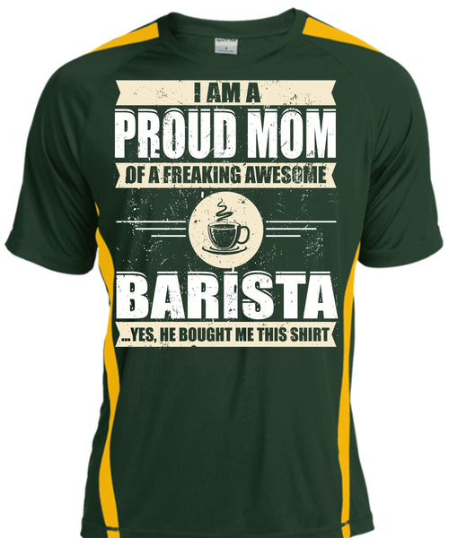 I Am A Proud Mom T Shirt, Awesome Barista T Shirt, Cool Shirt