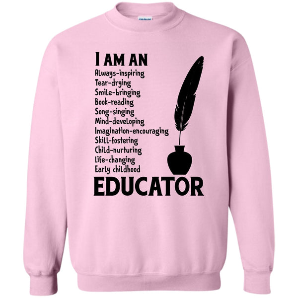 Gift For Teacher T Shirt, I Am An Educator Sweatshirt