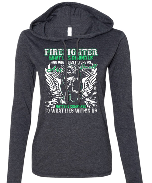 Firefighter T Shirt, Being A Firefighter T Shirt (Anvil Ladies Ringspun Hooded)