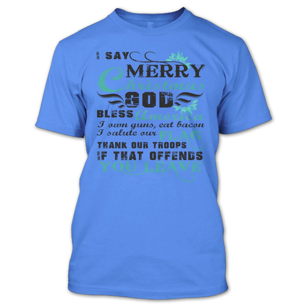 I Say Merry Christmas T Shirt, Coolest Veteran T Shirt