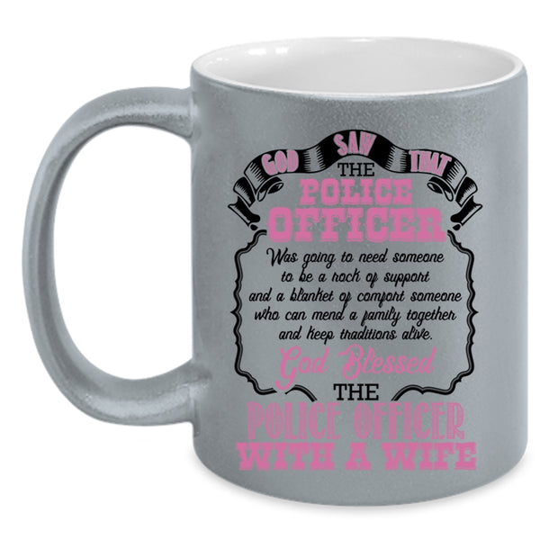 Police Officer With A Wife Coffee Mug, Police Officer Accent Mug