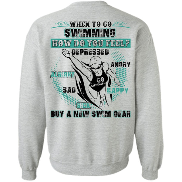 I Love Swimming T Shirt, When To Go Swimming Sweatshirt