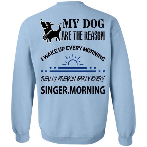 Loving T Shirt, My Dog Are The Reason Sweatshirt