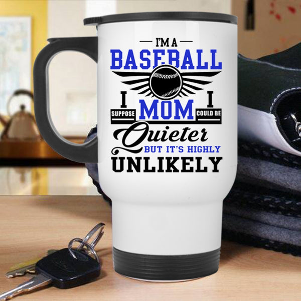 Cool Gift For Baseball Mom Travel Mug, I'm A Baseball Mom Mug