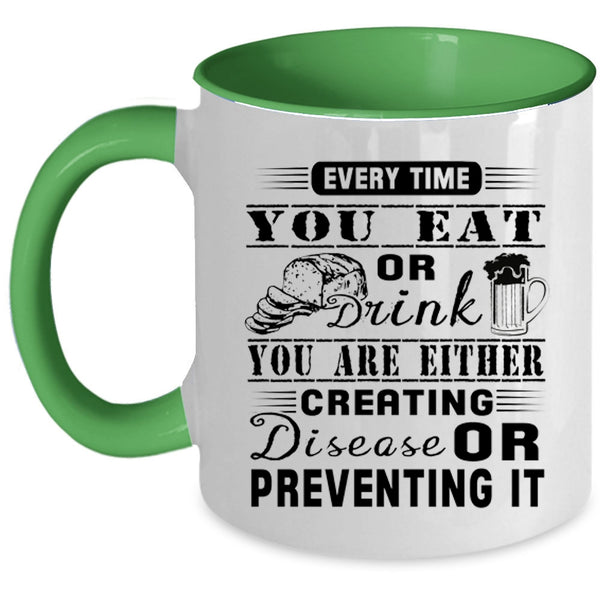 Funny Gift For Husband Coffee Mug, Every Time You Eat Or Drink Accent Mug